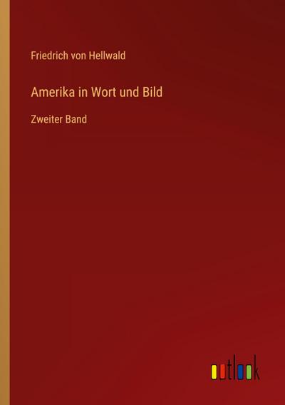 Amerika in Wort und Bild