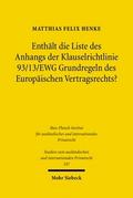 Enthält die Liste des Anhangs der Klauselrichtlinie 93/13/EWG Grundregeln des Europäischen Vertragsrechts?