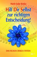 Hilf Dir Selbst zur richtigen Entscheidung!