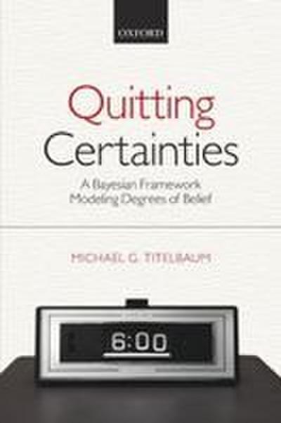 Quitting Certainties