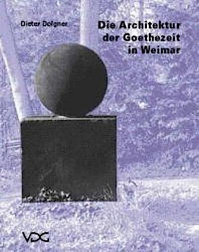 Die Architektur der Goethezeit in Weimar