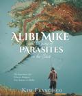Alibi Mike and His Gang of Parasites on the State