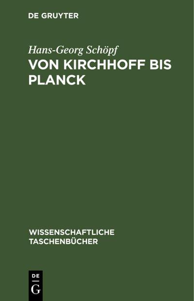Von Kirchhoff bis Planck
