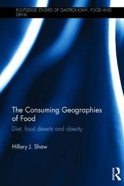 The Consuming Geographies of Food