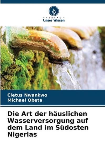 Die Art der häuslichen Wasserversorgung auf dem Land im Südosten Nigerias