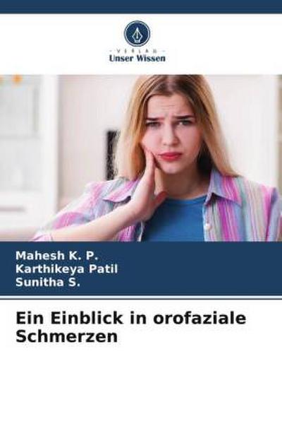 Ein Einblick in orofaziale Schmerzen