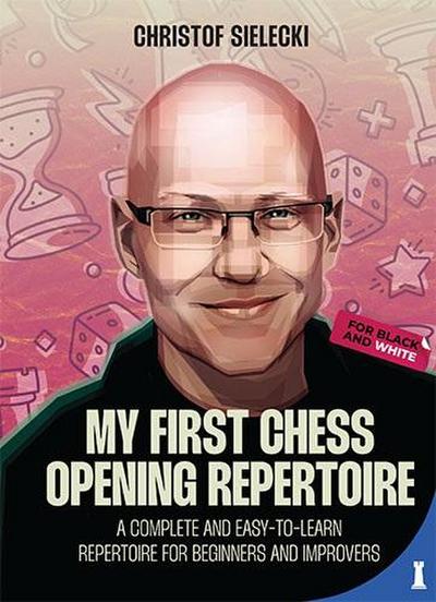 My First Chess Opening Repertoire For Black and White