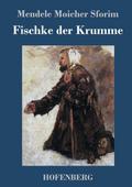 Fischke der Krumme