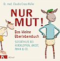 Nur Mut! Das kleine Überlebensbuch