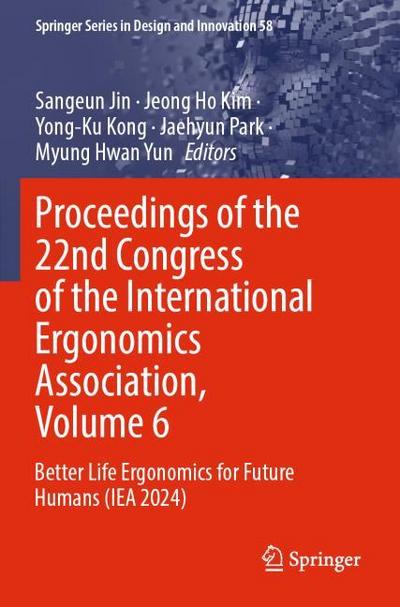 Proceedings of the 22nd Congress of the International Ergonomics Association, Volume 6