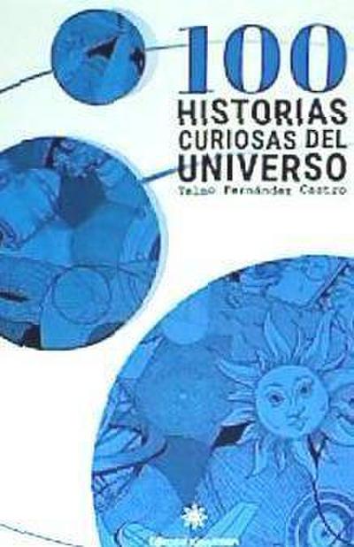 Fernández Castro, T: 100 historias curiosas del universo