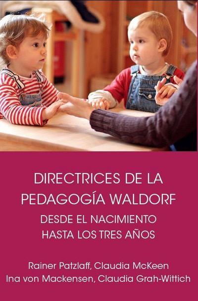 Directrices de la pedagogía Waldorf desde el nacimiento hasta los tres años de edad
