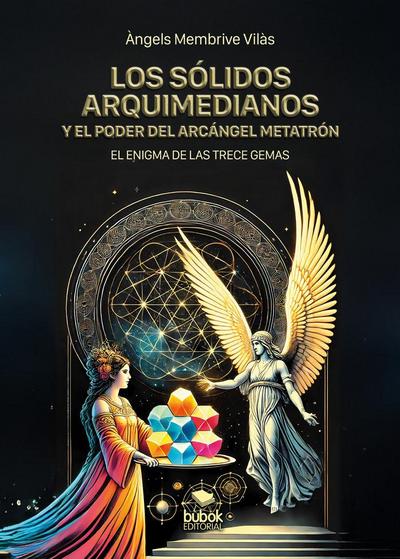 Los sólidos arquimedianos y el poder del arcángel Metatrón
