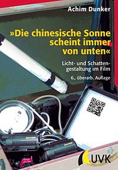 ’Die chinesische Sonne scheint immer von unten’