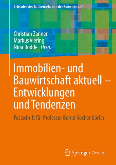 Immobilien- und Bauwirtschaft aktuell - Entwicklungen und Tendenzen