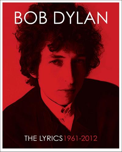 The Lyrics: 1961-2012 - Bob Dylan