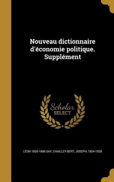 Nouveau dictionnaire d’économie politique. Supplément