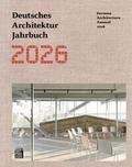 Deutsches Architektur Jahrbuch 2026/German Architecture Annual 2026