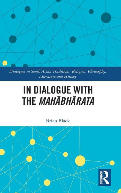In Dialogue with the Mah¿bh¿rata