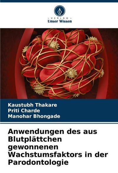Anwendungen des aus Blutplättchen gewonnenen Wachstumsfaktors in der Parodontologie