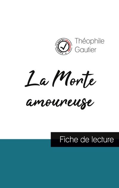 La Morte amoureuse de Théophile Gautier (fiche de lecture et analyse complète de l’oeuvre)