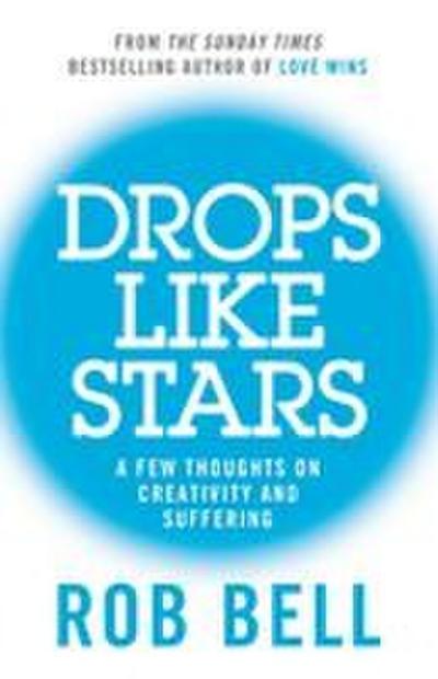 Drops Like Stars