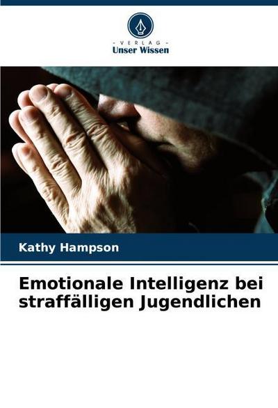 Emotionale Intelligenz bei straffälligen Jugendlichen