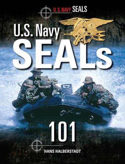U.S. Navy SEALs 101