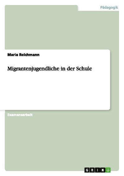 Migrantenjugendliche in der Schule