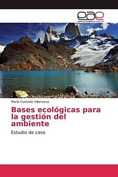 Bases ecológicas para la gestión del ambiente