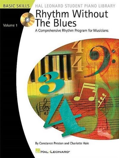 Rhythm Without the Blues - Volume 1: A Comprehensive Rhythm Program for Musicians