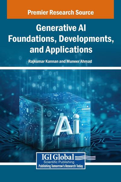 Generative AI Foundations, Developments, and Applications