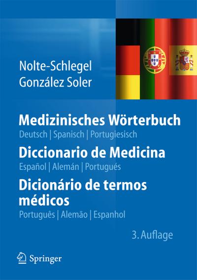Medizinisches Wörterbuch/Diccionario de Medicina/Dicionário de termos médicos