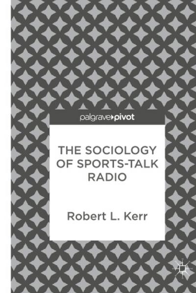 The Sociology of Sports-Talk Radio