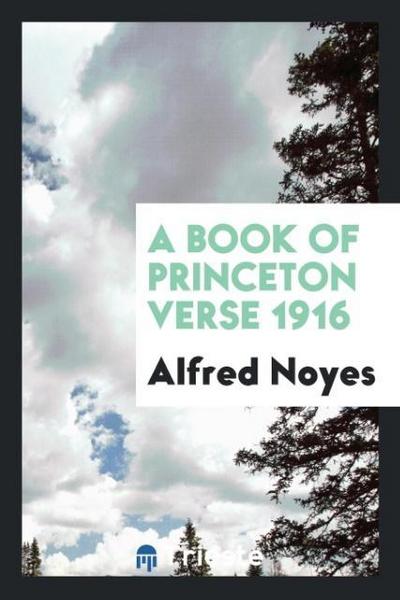 A Book of Princeton verse 1916