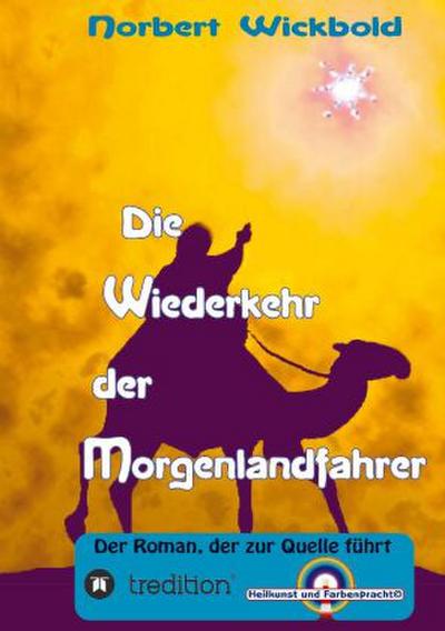 Die Wiederkehr der Morgenlandfahrer