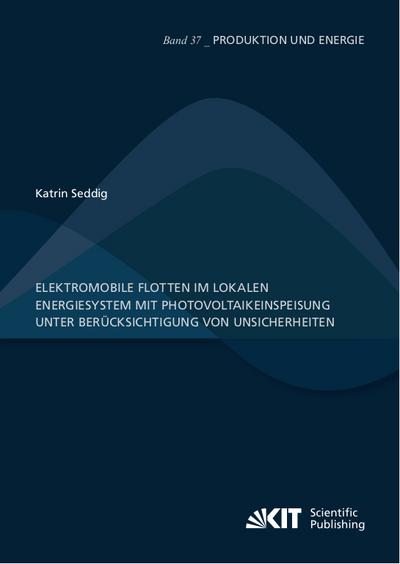 Elektromobile Flotten im lokalen Energiesystem mit Photovoltaikeinspeisung unter Berücksichtigung von Unsicherheiten