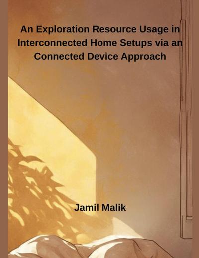 An Exploration Resource Usage in Interconnected Home Setups via an Connected Device Approach