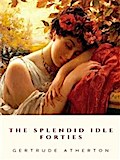 The Splendid Idle Forties