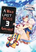 A Wild Last Boss Appeared! (Manga): Volume 3