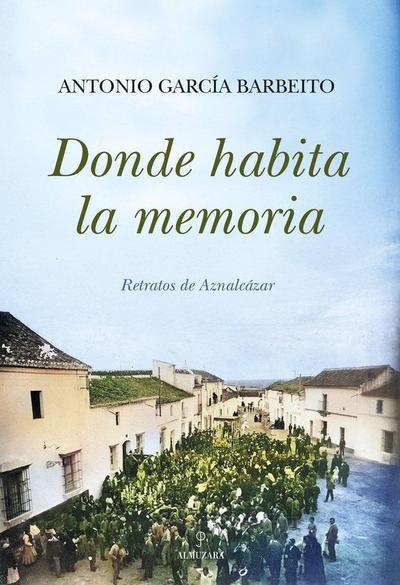 Donde Habita La Memoria