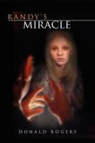 Randy’s Miracle