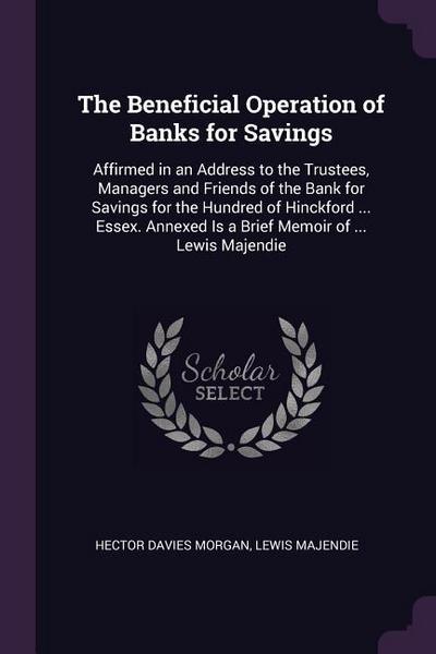 The Beneficial Operation of Banks for Savings