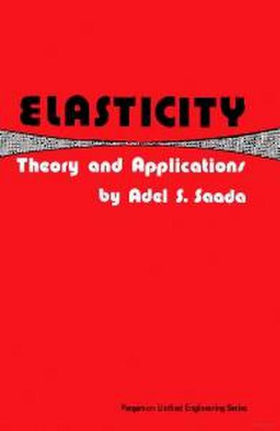 Elasticity: Theory and Applications