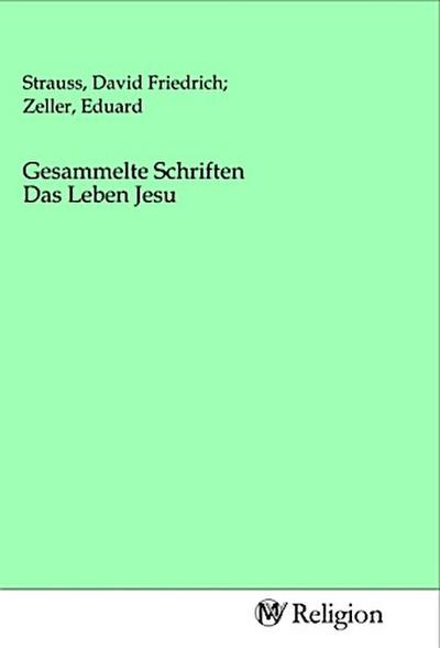 Gesammelte Schriften Das Leben Jesu