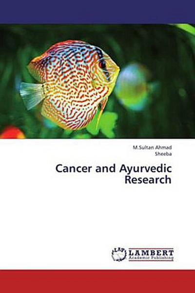 Cancer and Ayurvedic Research