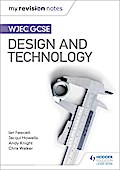 My Revision Notes: WJEC GCSE Design and Technology