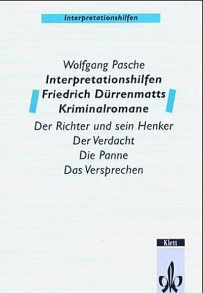 Interpretationshilfen Friedrich Dürrenmatts Kriminalromane