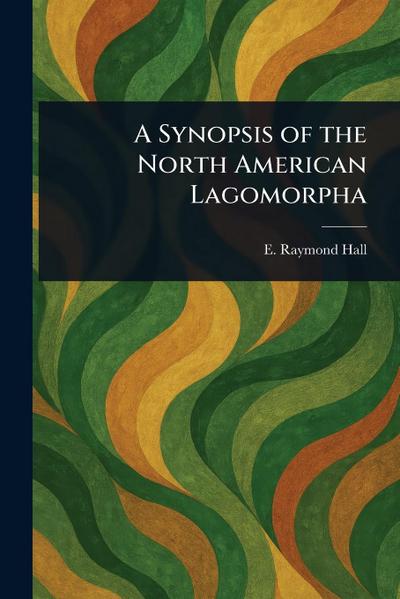A Synopsis of the North American Lagomorpha