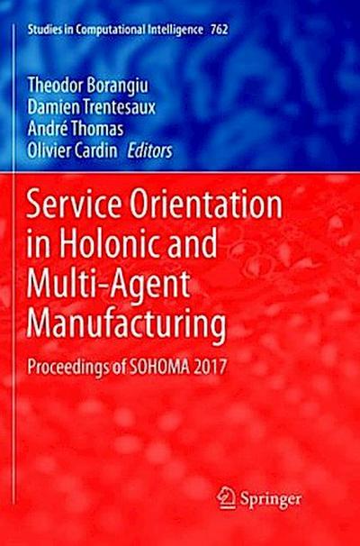 Service Orientation in Holonic and Multi-Agent Manufacturing